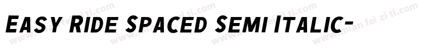 Easy Ride Spaced Semi Italic字体转换